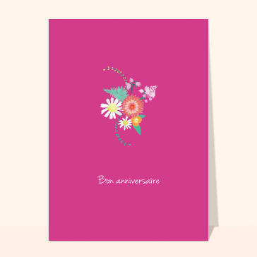 Carte anniversaire : Bon anniversaire et fleurs sur fond rose