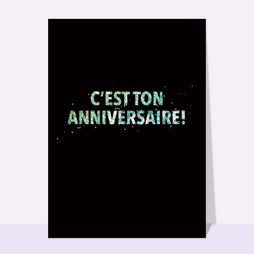 C'est ton anniversaire sur fond noir