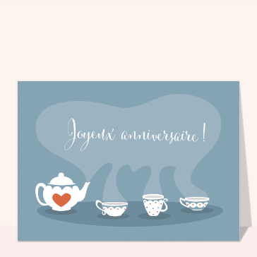 Carte anniversaire : Service à thé bien chaud