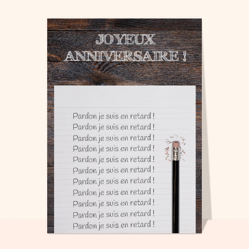Bon anniversaire pardon je suis en retard