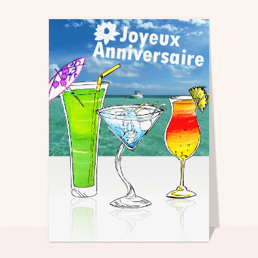 Carte anniversaire on boit à ta santé : Cocktails pour un anniversaire paradisiaque