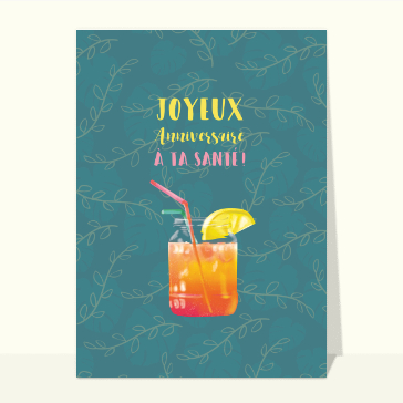 Anniversaire à ta santé