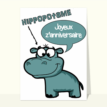 Carte anniversaire animaux rigolos : Hippopotame pour un anniversaire