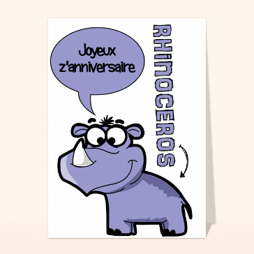 Carte anniversaire animaux rigolos : Rhinoceros d'anniversaire