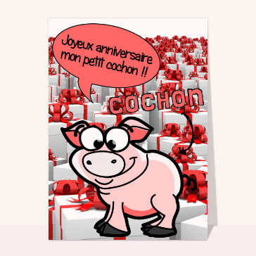 Carte anniversaire animaux rigolos : Joyeux anniversaire mon petit cochon