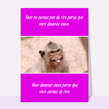 Vous ne cessez pas de rire...