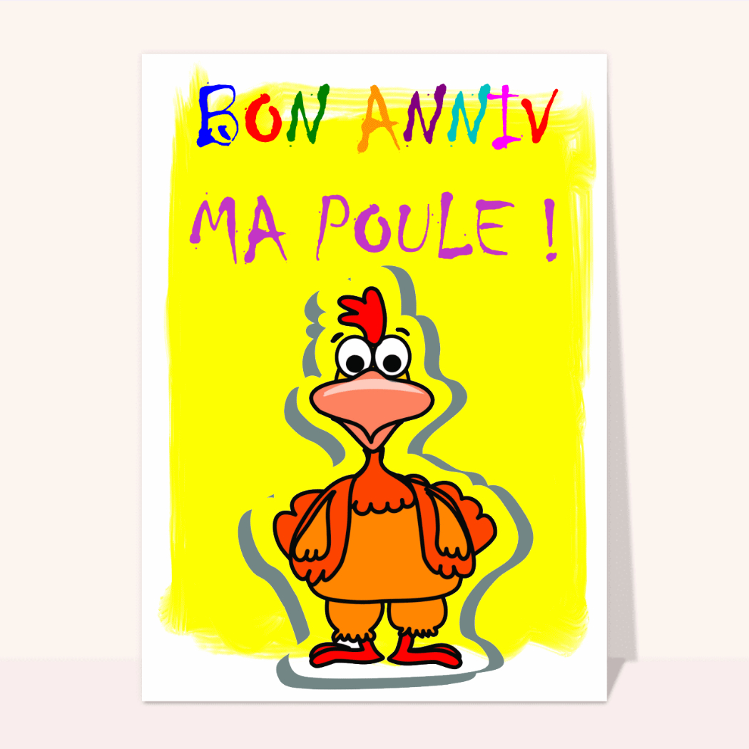 Carte Bon Anniversaire Ma Poule Envoyer Une Vraie Carte Anniversaire Humour Des 0 99 Merci Facteur