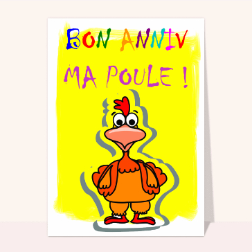 Bon anniversaire ma poule