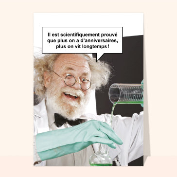 Carte anniversaire humour : Preuve scientifique