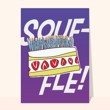 Carte anniversaire humour : Souffle!