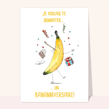 Carte Souhaiter un bananniversaire