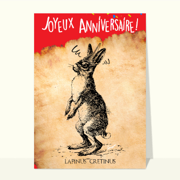 Joyeux anniversaire Lapinus crétinus