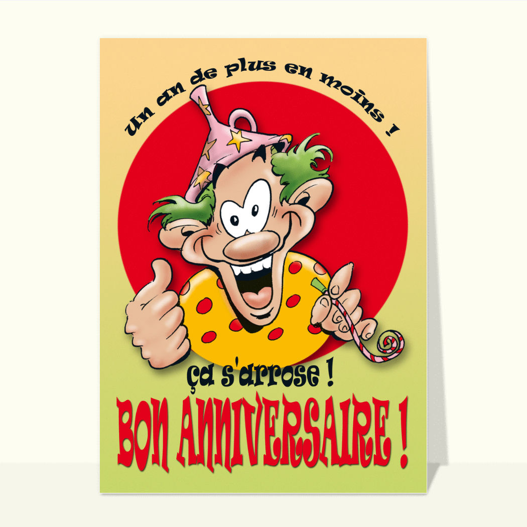 Carte Un An De Plus En Moins Envoyer une vraie Carte Anniversaire Humour dès 0,99€ Merci Facteur