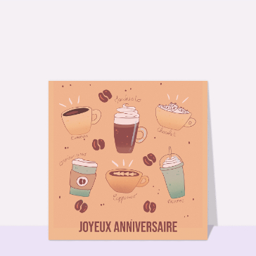 Carte Joyeux anniversaire caféine