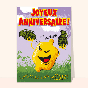 Carte anniversaire humour : Joyeux Anniversaire citron trop mure