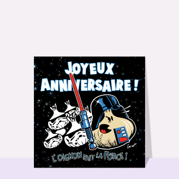 Carte Joyeux anniversaire l`oignon fait la force