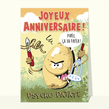 Carte Joyeux anniversaire psycho patate