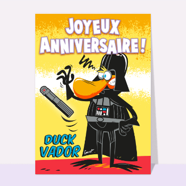 Carte Joyeux anniversaire Duck Vador
