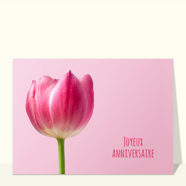 Carte anniversaire fleurs : Joyeux anniversaire avec des tulipes