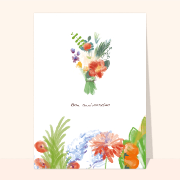 Carte anniversaire fleurs : Bon anniversaire et joli bouquet