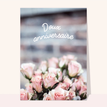 Carte anniversaire fleurs : Doux anniversaire et roses roses