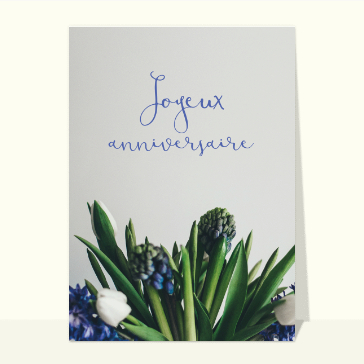 Carte anniversaire fleurs : Joyeux anniversaire fleurs bleues