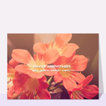 Carte anniversaire fleurs : Joyeux anniversaire Joie et Bonheur