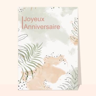 Carte anniversaire fleurs : Joyeux anniversaire tons nature avec motifs végétaux