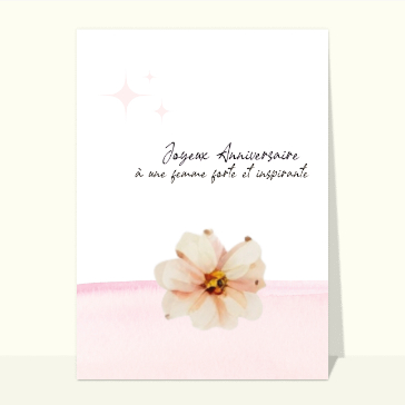 Carte Anniversaire d`une femme forte et inspirante
