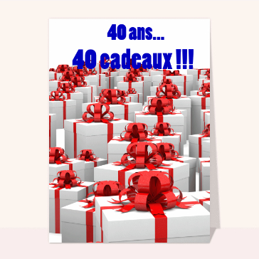 40 ans, 40 cadeaux