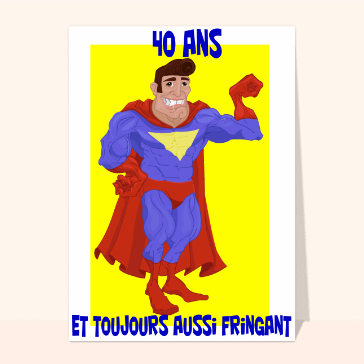 40 ans, toujours aussi fringant