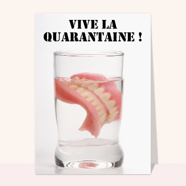 Dentier vive la quarantaine