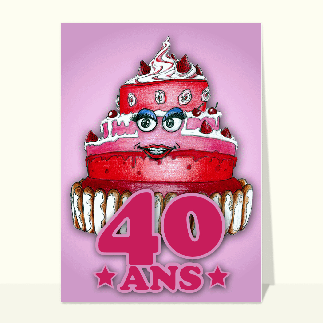 Carte Le Gateau Des 40 Ans Au Feminin Envoyer Une Vraie Carte Anniversaire 40 Ans Des 0 99 Merci Facteur Carte Le Gateau Des 40 Ans Au Feminin Envoyer Une Vraie Carte Anniversaire 40 Ans Des 0 99 Merci Facteur