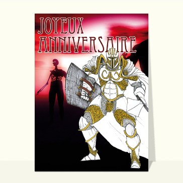 Carte anniversaire Ado : Joyeux anniversaire du chevalier blanc