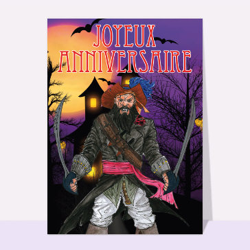Carte anniversaire Ado : Anniversaire et pirate terrifiant