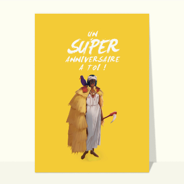 Cartes anniversaire selon l'age : Un super anniversaire guerrière