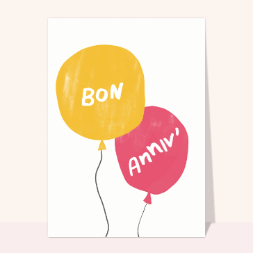 Carte anniversaire Ado : Bon anniversaire sur des ballons