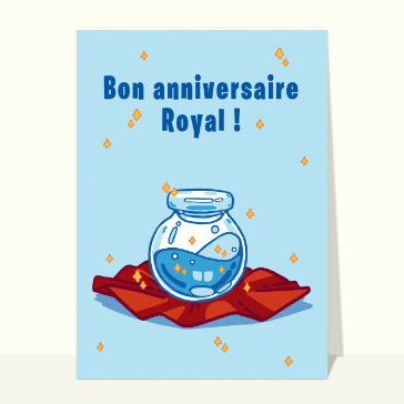 Carte anniversaire Ado : Bon anniversaire royal et bocal