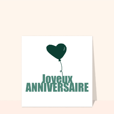 Carte Joyeux Anniversaire ballon coeur vert