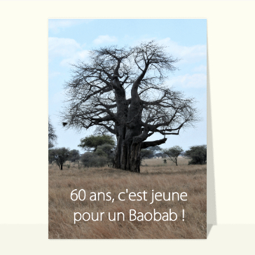 Carte anniversaire 60 ans : 60 ans pour un baobab
