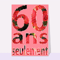 Cartes anniversaire 60 ans pour votre texte