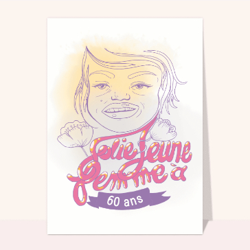 Jolie jeune femme à 60 ans