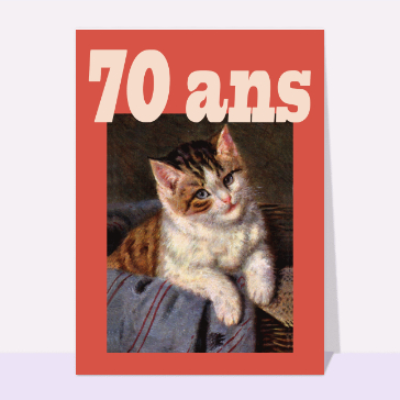 Carte anniversaire 70 ans : Peinture d'un petit chat
