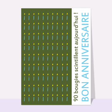 90 bougies scintillent aujourd'hui