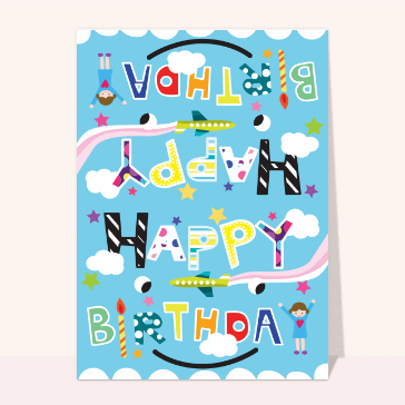 Carte anniversaire enfant : Happy birthday pour les enfants