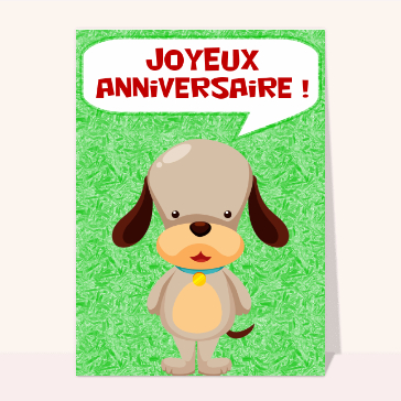 Carte anniversaire enfant : Petit chien dit joyeux anniversaire