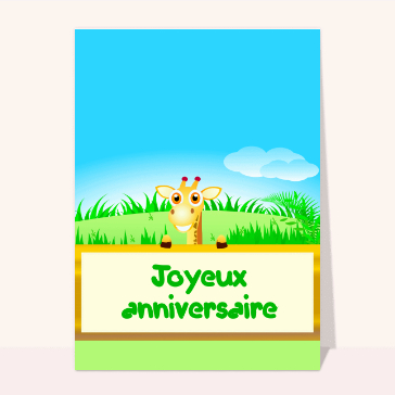 Carte anniversaire enfant : Joyeux anniversaire drôle de girafe