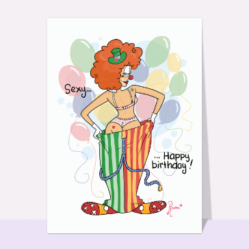 Carte Sexy Happy birthday du clown