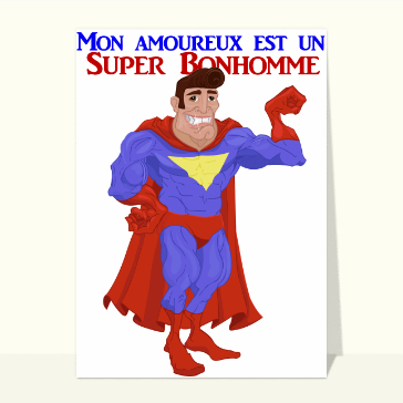 Mon amoureux est un super bonhomme