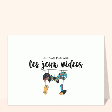 Je t`aime plus que les jeux-vidéo